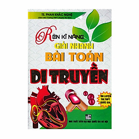 Hình ảnh Sách Rèn kĩ năng giải nhanh bài toán Di truyền