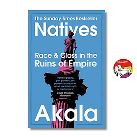 Natives: Race and Class in the Ruins of Empire by Akala | History Nonfiction / Ngoại văn - Hodder & Stoughton