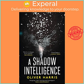 Sách - A Shadow Intelligence - an utterly unputdownable spy thriller by Oliver Harris (UK edition, paperback)