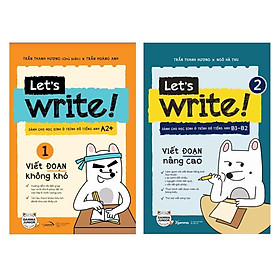 Lẻ/Combo 2 cuốn Let's Write: Viết Đoạn Không Khó (Tập 1) + Viết Đoạn Nâng Cao (Tập 2) - Bản Quyền