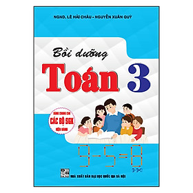 Bồi Dưỡng Toán 3 (Dùng Chung Cho Các Bộ Sgk Hiện Hành)