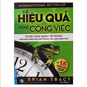 Sách - Để Hiệu Quả Trong Công Việc - First News