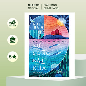 Sách - Sự sống bất khả (Matt Haig) (Nhã Nam Official)