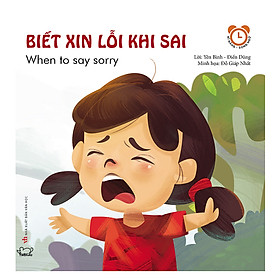 Kĩ Năng Cho Bé Trong Giao Tiếp Hàng Ngày: Biết Xin Lỗi Khi Sai (Tái Bản)