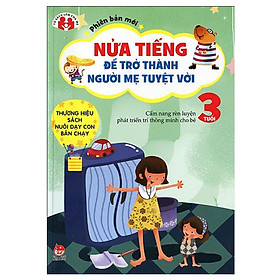 Download sách Nửa Tiếng Trở Thành Người Bà Mẹ Tuyệt Vời - Phiên Bản Mới 2 - 3 Tuổi (Tái Bản 2015)