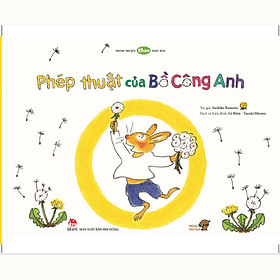 [Download Sách] Phép thuật của Bồ Công Anh - Tranh truyện Ehon kích thích khả năng quan sát cho trẻ từ 3-6 tuổi - Mọt sách Mogu 