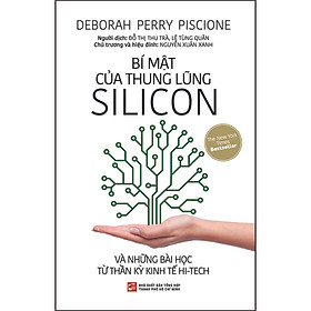 [Download Sách] Bí Mật Của Thung Lũng Silicon Và Những Bài Học Từ Thần Kỳ Kinh Tế Hi-Tech