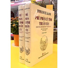 PHÊ PHÁN LÝ TÍNH THUẦN TÚY - Immanuel Kant - Bùi Văn Nam Sơn dịch - (trọn bộ 2 tập, bìa cứng)