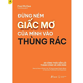 Sách - Đừng Ném Giấc Mơ Của Mình Vào Thùng Rác