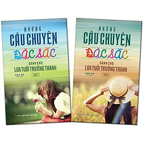 Combo Những Câu Chuyện Đặc Sắc Dành Cho Lứa Tuổi Trưởng Thành (2 Tập)