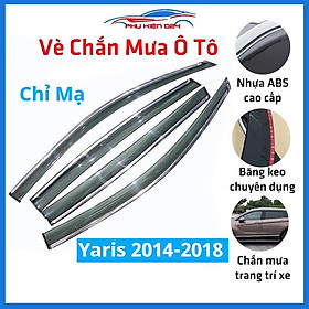 Vè mưa Yaris 2014-2015-2016-2017-2018 vè chỉ mạ che mưa bảo vệ xe