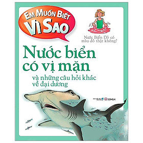 [Download Sách] Em Muốn Biết Vì Sao - Nước Biển Có Vị Mặn (Tái Bản 2018)