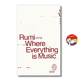 Sách - Where Everything is Music by Rumi | Poetry / Classics / Thơ Kinh điển / Ngoại văn Nhập khẩu