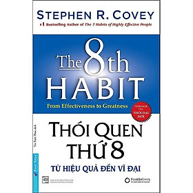 Sách Thói Quen Thứ 8 - Từ Hiệu Quả Đến Vĩ Đại (Tái Bản)