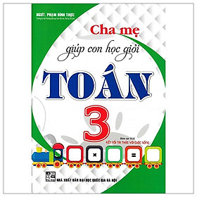 Cha Mẹ Giúp Con Học Giỏi Toán - Lớp 3 (Bám Sát SGK Kết Nối Tri Thức Với Cuộc Sống)