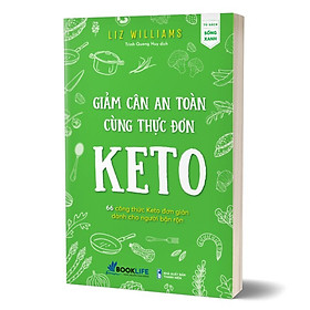 Giảm Cân An Toàn Cùng Thực Đơn Keto -  Liz Williams