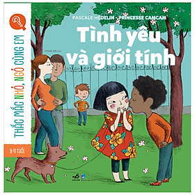 [Download Sách] Thắc Mắc Nhỏ, Ngỏ Cùng Em- Tình Yêu Và Giới Tính