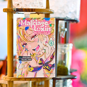 Truyện tranh Marriagetoxin - Mai Mối Cho Độc Sư (Chang Book)