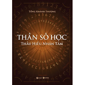 Thần Số Học - Thấu Hiểu Nhân Tâm