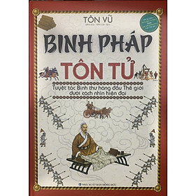 Binh Pháp Tôn Tử – Tuyệt Tác Binh Thư Hàng Đầu Thế Giới Dưới Cách Nhìn Hiện Đại _QB