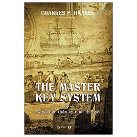 The Master Key System - 24 Bài Học Thần Kỳ Nhất Thế Giới