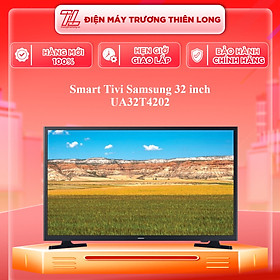 Smart Tivi Samsung 32 inch UA32T4202 - Hàng chính hãng (chỉ giao HCM)