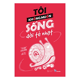 [Tải ebook] Tôi Không Muốn Sống Đời Tẻ Nhạt PDF