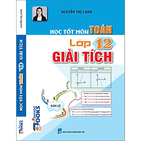 Sách Học Tốt Môn Toán Giải Tích Lớp 12 - Tặng Kèm Bản Mindmap