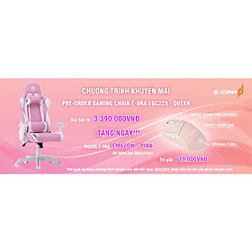 Mua GHẾ GAME E-DRA QUEEN - EGC225 tặng 01 EM620W HỒNG -Mẫu Mới Nhât Của EDRA - Hàng chính hãng