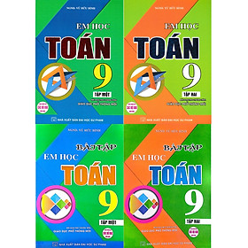 Combo Em Học Toán + Bài Tập Em Học Toán 9 (Dùng Chung Cho Các Bộ SGK Hiện Hành) (HA)