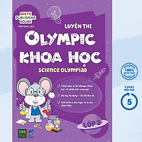 LUYỆN THI OLYMPIC KHOA HỌC - SCIENCE OLYMPIAD LỚP 3