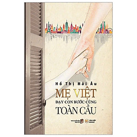 Sách Mẹ Việt - Dạy Con Bước Cùng Toàn Cầu