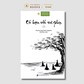 Sách - Có Hẹn Với Sư Phụ 3 - Hòa Thượng Thánh Nghiêm - Vĩnh Nghiêm Books