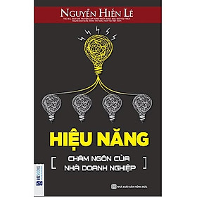 [Download Sách] Hiệu Năng Châm Ngôn Của Nhà Doanh Nghiệp (Tặng E-Book Bộ 10 Cuốn Sách Hay Về Kỹ Năng, Đời Sống, Kinh Tế Và Gia Đình - Tại App MCbooks)