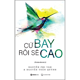 Cứ Bay Rồi Sẽ Cao-tác giả Nguyễn Tuấn Quỳnh và Nguyễn Phi Vân