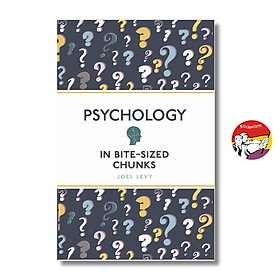 Sách - Psychology In Bite-Sized Chunks by Joel Levy | Tâm lý học tiếng Anh / Psychology / Ngoại văn