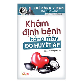 Khám Định Bệnh Bằng Máy Đo Huyết Áp