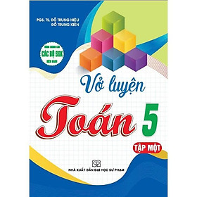 Vở Luyện Toán Lớp 5 - Tập 1 - Dùng Chung Các Bộ SGK Hiện Hành - Hồng Ân