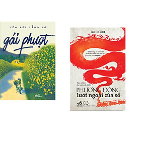 Combo 2 cuốn sách: Gái Phượt + Phương Đông lướt ngoài cửa sổ