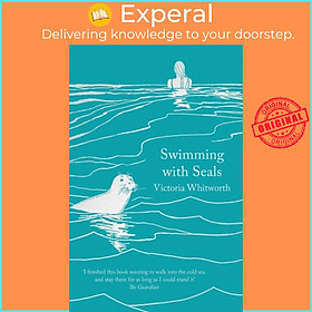 Sách - Swimming with Seals by Victoria Whitworth (UK edition, paperback)