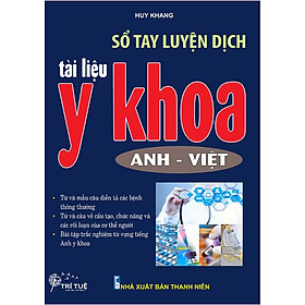 Sổ Tay Luyện Dịch Tài Liệu Y Khoa Anh-Việt