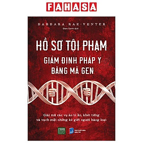 Hồ Sơ Tội Phạm – Giám Định Pháp Y Bằng Mã Gen