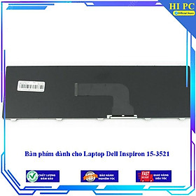 Bàn phím dành cho Laptop Dell Inspiron 15-3521 - Hàng Nhập Khẩu
