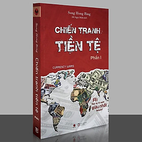 Hình ảnh Sách - Chiến Tranh Tiền Tệ Phần 1 ( Bách Việt )