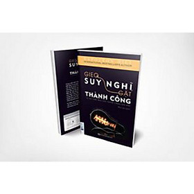 Gieo suy nghĩ, gặt thành công - tự tạo phép màu cho thành công của bạn (tặng Bookmark)