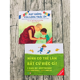 Combo Mình Có Thể Làm Bất Cứ Việc Gì và Sách thiếu nhi Hạt giống của lòng trắc ẩn