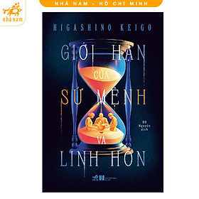 Giới hạn của sứ mệnh và linh hồn (Higashino Keigo) (Nhã Nam HCM)