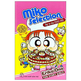 Nhóc Miko! Cô Bé Nhí Nhảnh - Miko Selection - Top 10 Của Ono Eriko (Tái Bản 2024)