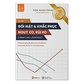 [Download Sách] Bí Kíp Đối Mặt & Khắc Phục Nguy Cơ, Rủi Ro Dành Cho Lãnh Đạo