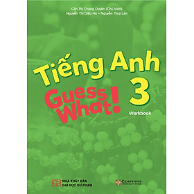 Sách Giáo Khoa Tiếng Anh Guess What 3!  (Sách Bài Tập)